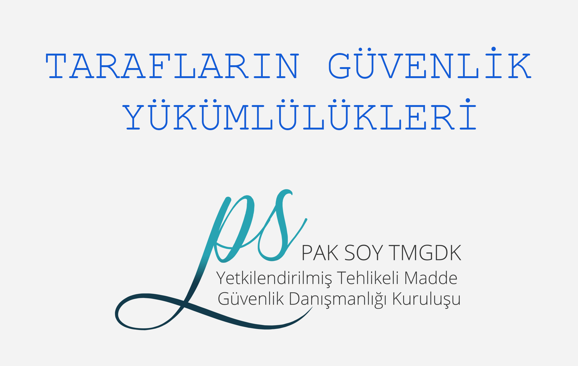 TARAFLARIN GÜVENLİK YÜKÜMLÜLÜKLERİ